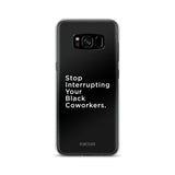 Samsung Case - Stop Interrupting - Apparel, planetlucid - Planet Lucid,  - accessories