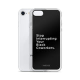 iPhone Case - Stop Interrupting - Apparel, planetlucid - Planet Lucid,  - accessories