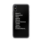 iPhone Case - Don't Assume You Have More Experience - Apparel, planetlucid - Planet Lucid,  - accessories